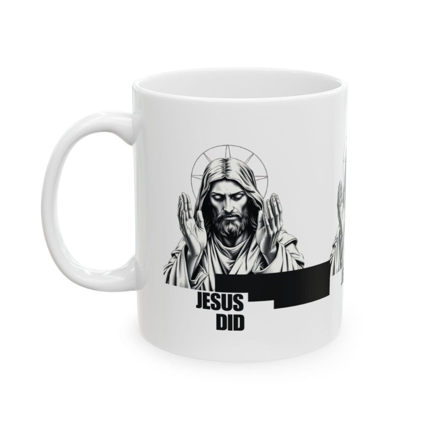 Inspirational Jesus Mug - 11oz & 15oz Ceramic Coffee Cup